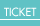 TICKET